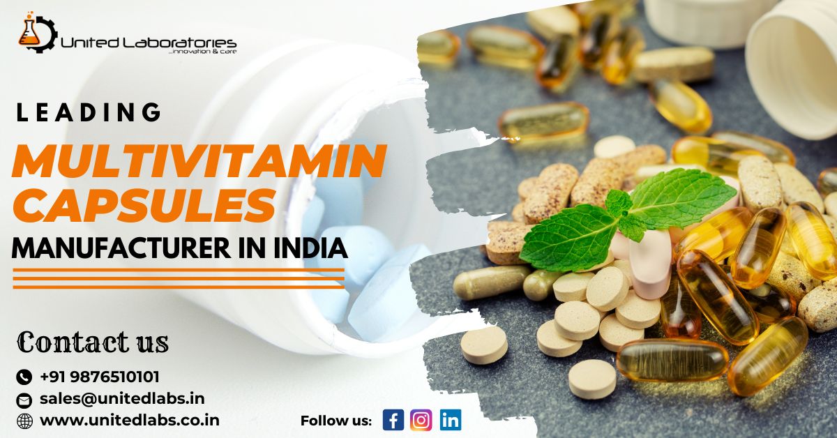 Multivitamin Capsules Manufacturer in India | United Laboratories