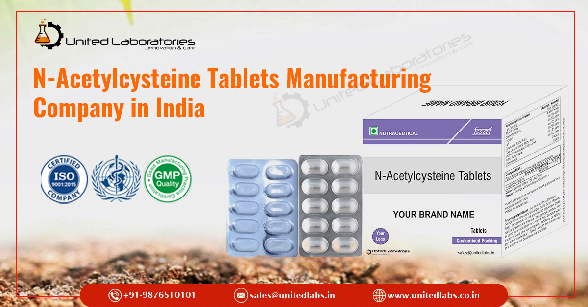 N-Acetylcysteine Tablets Manufacturers in India | United Laboratories